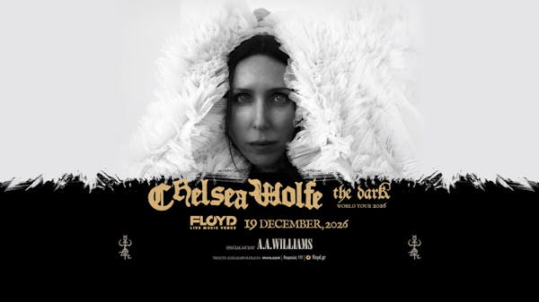 Η Chelsea Wolfe επιστρέφει στην Αθήνα το Σάββατο 19 Δεκεμβρίου, στο Floyd